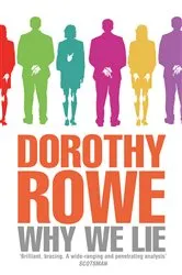 Book cover of Why We Lie by Dorothy Rowe