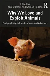 Book cover of Why We Love and Exploit Animals by Kristof Dhont
