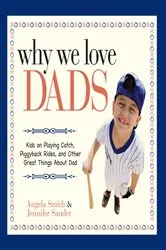 Book cover of Why We Love Dads by Angela Smith