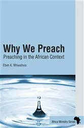 Book cover of Why We Preach by Eben Kanukayi Nhiwatiwa