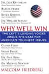 Book cover of Why We'll Win - Liberal Edition by Malcolm Friedberg