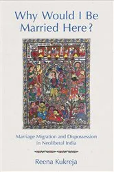 Book cover of Why Would I Be Married Here? by Reena Kukreja