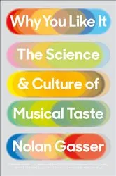 Book cover of Why You Like It by Nolan Gasser