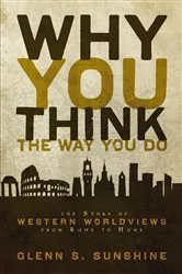Book cover of Why You Think the Way You Do by Glenn S. Sunshine