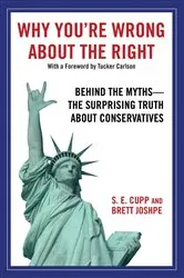 Book cover of Why You're Wrong About the Right by S. E. Cupp
