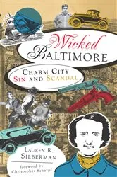 Book cover of Wicked Baltimore by Lauren R. Silberman