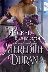 Book cover of Wicked Becomes You by Meredith Duran