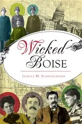 Book cover of Wicked Boise by Janelle M. Scheffelmaier