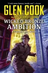 Book cover of Wicked Bronze Ambition by Glen Cook