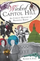 Book cover of Wicked Capitol Hill by Robert S. Pohl