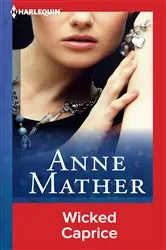 Book cover of Wicked Caprice by Anne Mather
