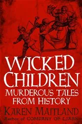 Book cover of Wicked Children by Karen Maitland