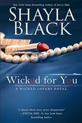 Book cover of Wicked for You by Shayla Black