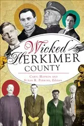 Book cover of Wicked Herkimer County by Caryl Hopson