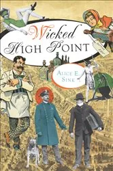 Book cover of Wicked High Point by Alice Sink