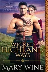 Book cover of Wicked Highland Ways by Mary Wine