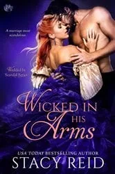 Book cover of Wicked in His Arms by Stacy Reid