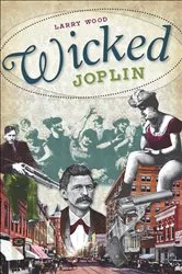 Book cover of Wicked Joplin by Larry Wood