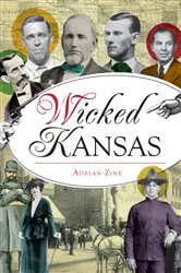 Book cover of Wicked Kansas by Adrian Zink