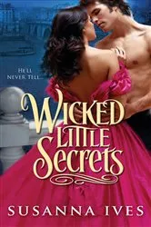 Book cover of Wicked Little Secrets by Susanna Ives