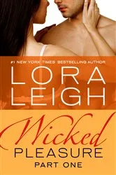Book cover of Wicked Pleasure: Part 1 by Lora Leigh