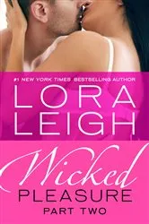 Book cover of Wicked Pleasure: Part 2 by Lora Leigh