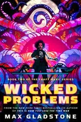 Book cover of Wicked Problems by Max Gladstone
