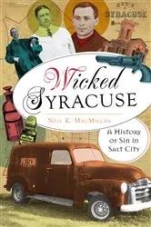 Book cover of Wicked Syracuse by Neil K. MacMillan