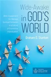 Book cover of Wide-Awake in God’s World by Graham D. Stanton