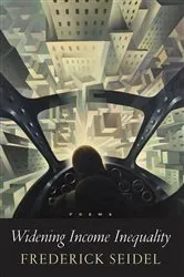 Book cover of Widening Income Inequality by Frederick Seidel