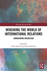 Book cover of Widening the World of International Relations by Ersel Aydinli