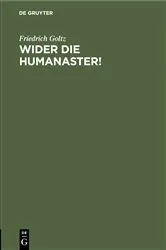 Book cover of Wider die Humanaster! by Friedrich Goltz