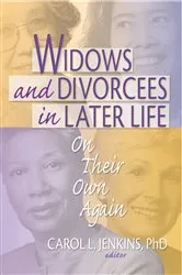 Book cover of Widows and Divorcees in Later Life by Carol L Jenkins