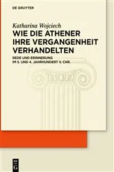 Book cover of Wie die Athener ihre Vergangenheit verhandelten by Katharina Wojciech