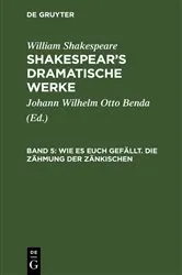 Book cover of Wie es euch gefällt. Die Zähmung der Zänkischen by Johann Wilhelm Otto [Übers.] Benda
