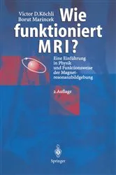 Book cover of Wie funktioniert MRI? (2nd ed.) by Victor D. Köchli
