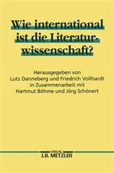 Book cover of Wie international ist die Literaturwissenschaft? by Lutz Danneberg