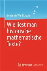 Book cover of Wie liest man historische mathematische Texte? by Unknown
