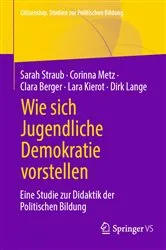 Book cover of Wie sich Jugendliche Demokratie vorstellen by Sarah Straub