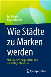 Book cover of Wie Städte zu Marken werden by Eric Häusler