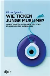 Book cover of Wie ticken junge Muslime? by Klaus Spenlen