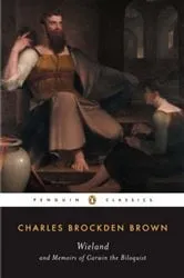 Book cover of Wieland and Memoirs of Carwin the Biloquist by Charles Brockden Brown