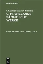 Book cover of Wielands Leben, Teil 4 by Christoph Martin Wieland