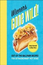 Book cover of Wieners Gone Wild! by Holly Schmidt