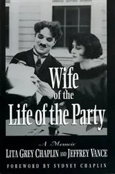 Book cover of Wife of the Life of the Party by Lita Grey Chaplin
