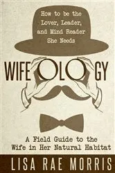 Book cover of Wifeology by Lisa Rae Morris