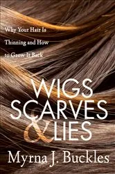 Book cover of Wigs, Scarves & Lies by Myrna J. Buckles