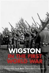 Book cover of Wigston in the First World War by Duncan Lucas