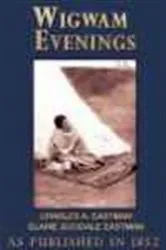 Book cover of Wigwam Evenings by Charles A. Eastman