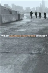 Book cover of Wilco by Greg Kot
